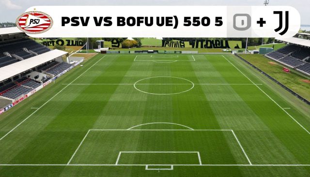 PSV vs Juventus: De beste opstellingen voor een topwedstrijd
